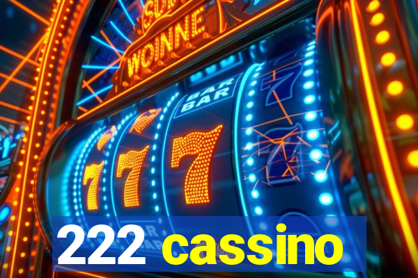 222 cassino
